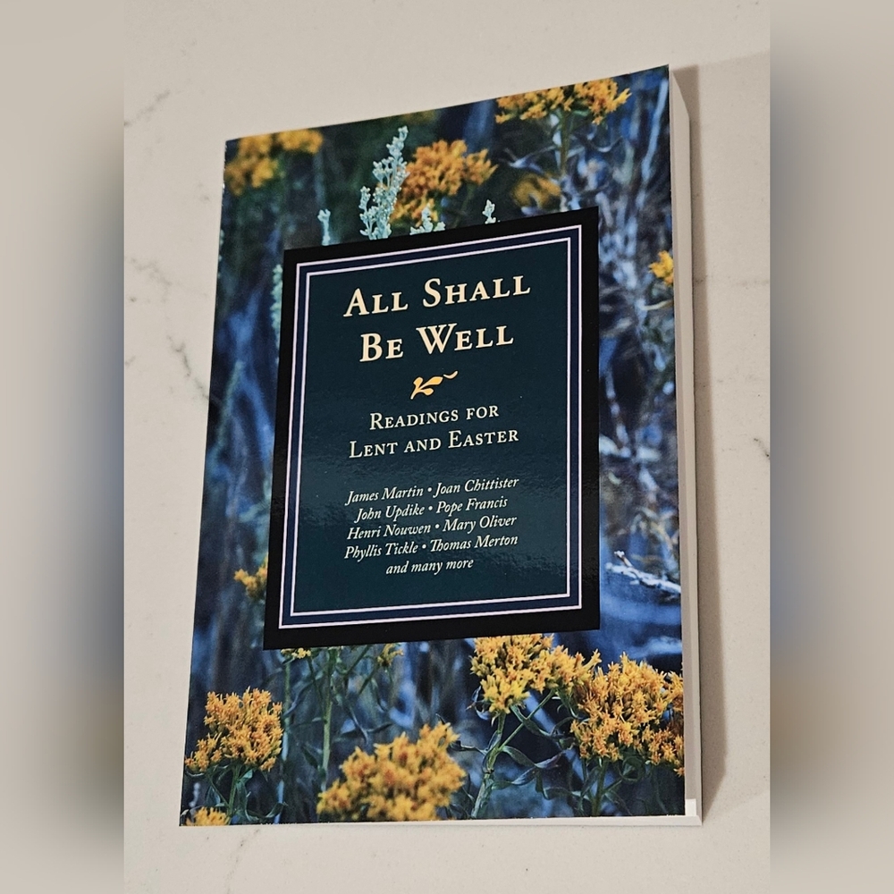 BOGO All Shall Be Well: Readings for Lent and Easter Paperback Book